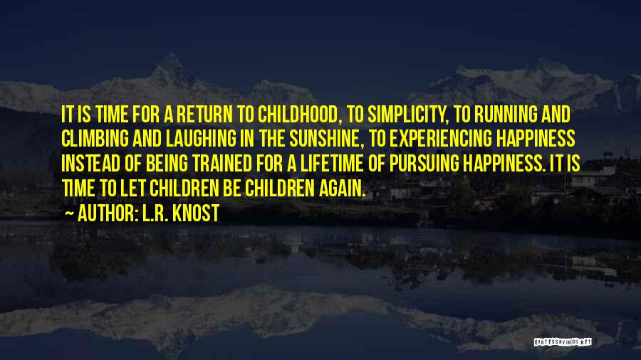 Pursuing My Happiness Quotes By L.R. Knost