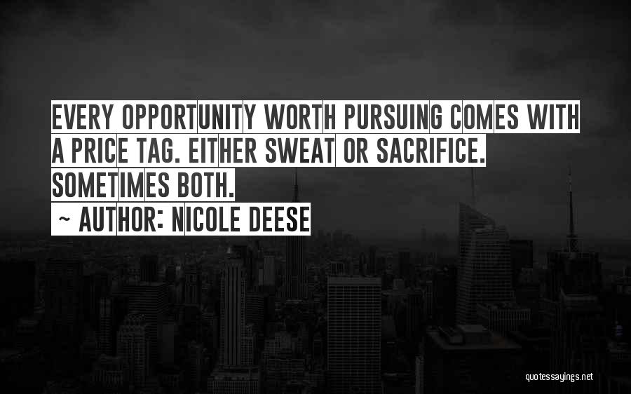 Pursuing Opportunity Quotes By Nicole Deese