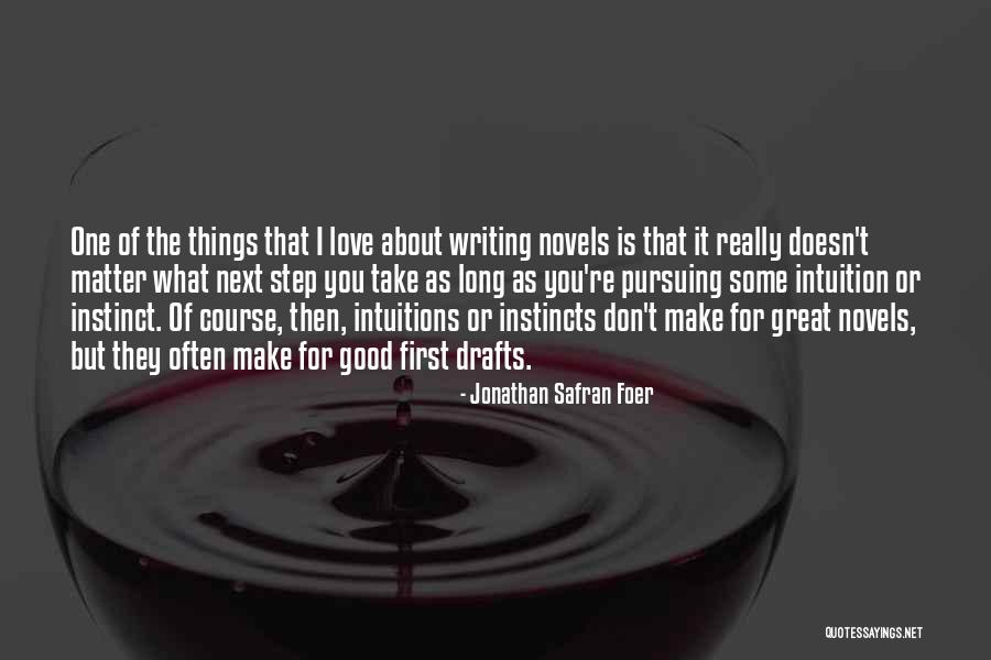 Pursuing What You Love Quotes By Jonathan Safran Foer