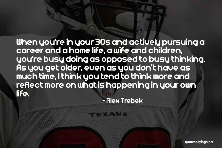 Pursuing Your Career Quotes By Alex Trebek Pursuing Your Career Quotes By Alex Trebek