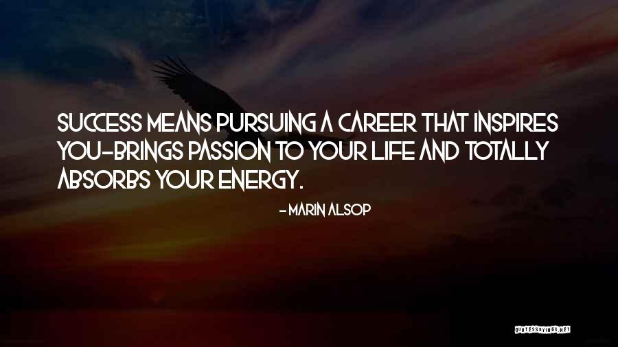 Pursuing Your Career Quotes By Marin Alsop Pursuing Your Career Quotes By Marin Alsop