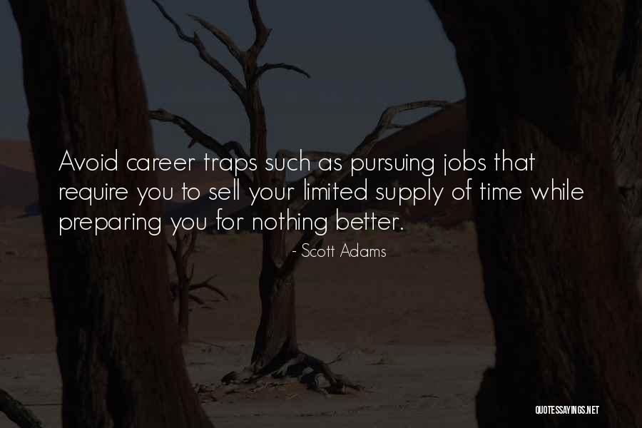 Pursuing Your Career Quotes By Scott Adams