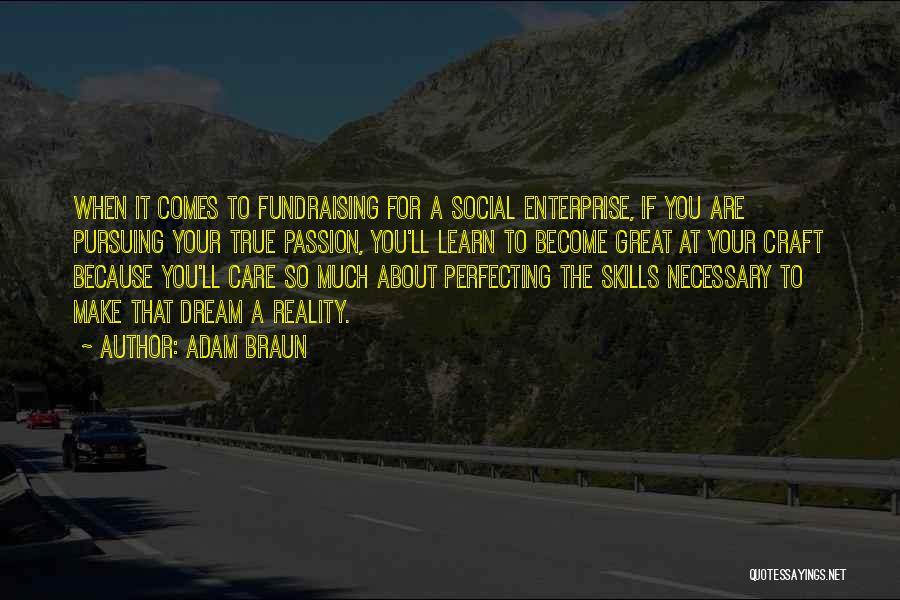 Pursuing Your Dream Quotes By Adam Braun