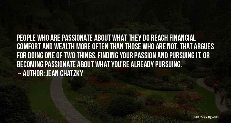 Pursuing Your Passion Quotes By Jean Chatzky