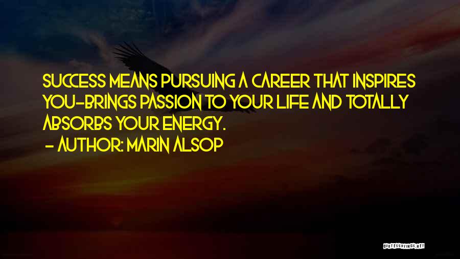 Pursuing Your Passion Quotes By Marin Alsop