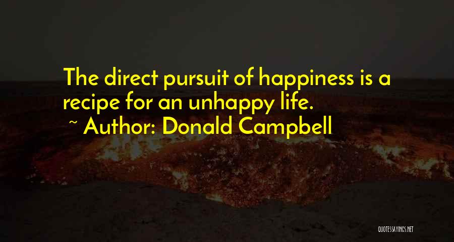 Pursuit For Happiness Quotes By Donald Campbell