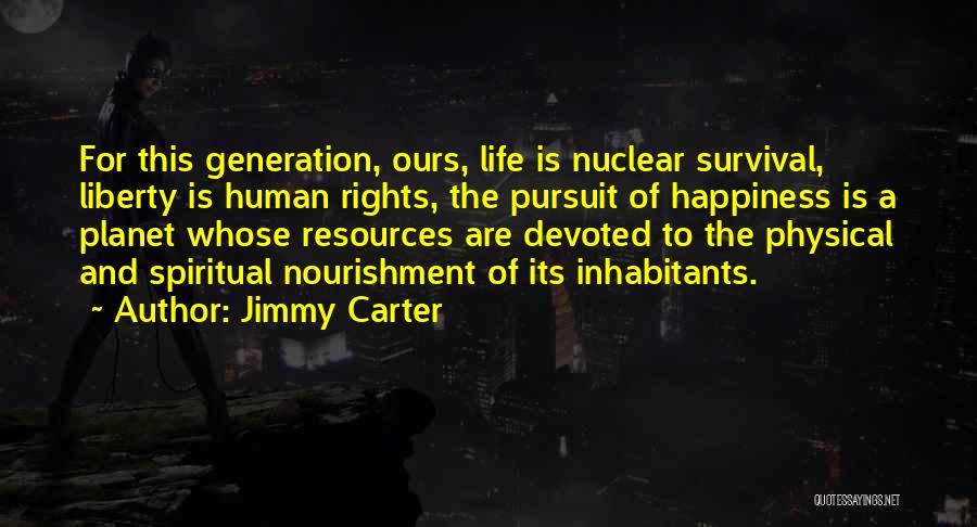 Pursuit For Happiness Quotes By Jimmy Carter