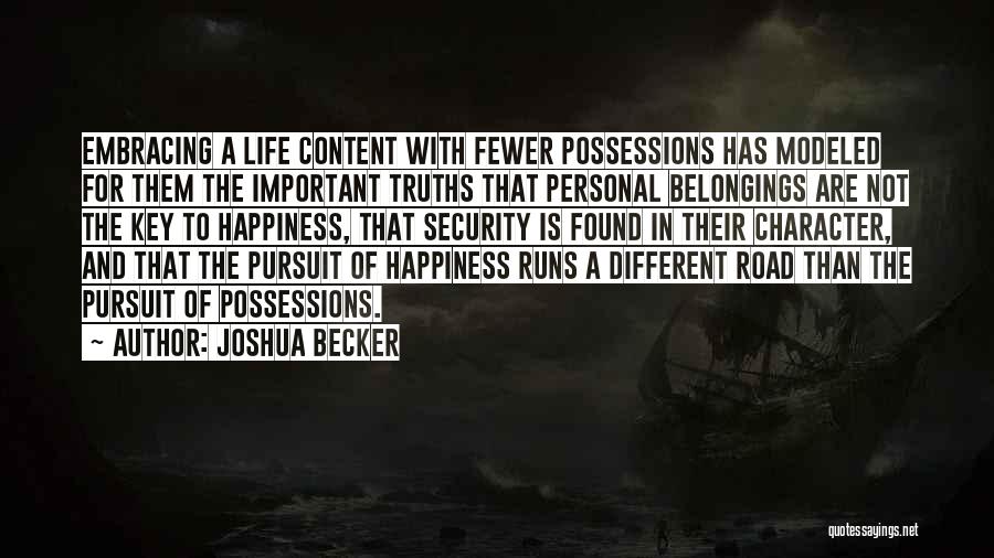 Pursuit For Happiness Quotes By Joshua Becker