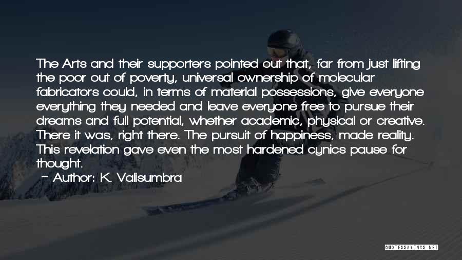 Pursuit For Happiness Quotes By K. Valisumbra