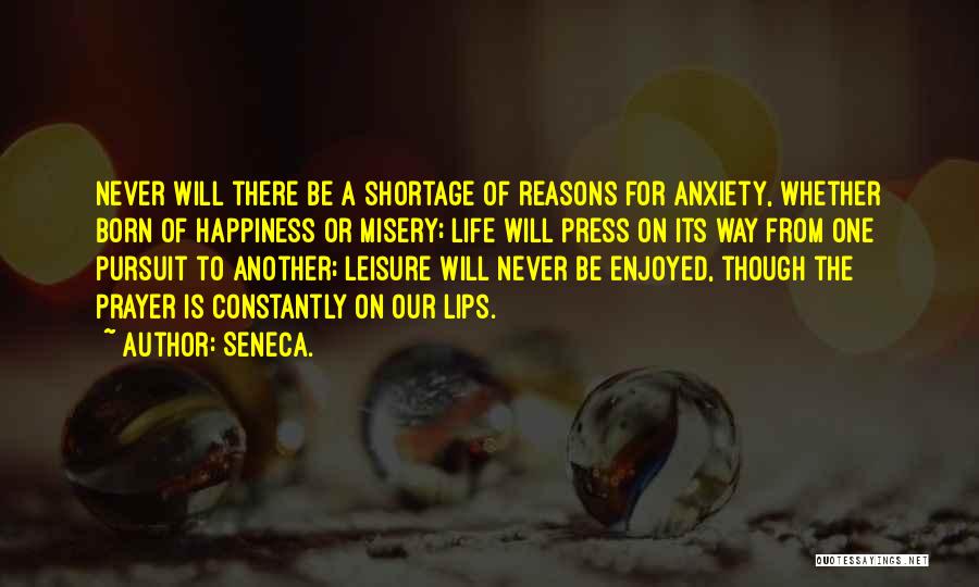Pursuit For Happiness Quotes By Seneca.