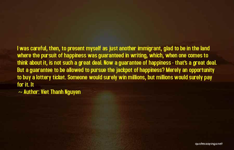 Pursuit For Happiness Quotes By Viet Thanh Nguyen