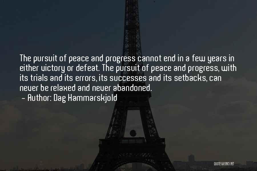 Pursuit For Peace Quotes By Dag Hammarskjold