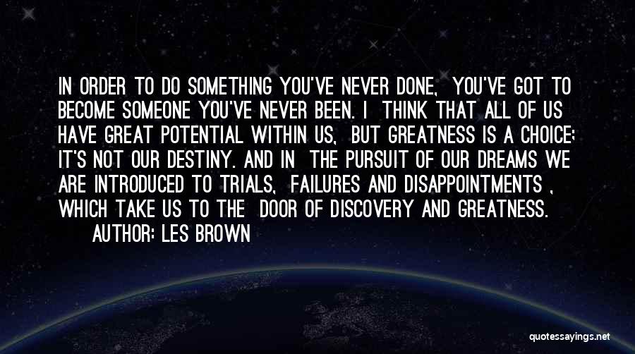 Pursuit Of A Dreams Quotes By Les Brown