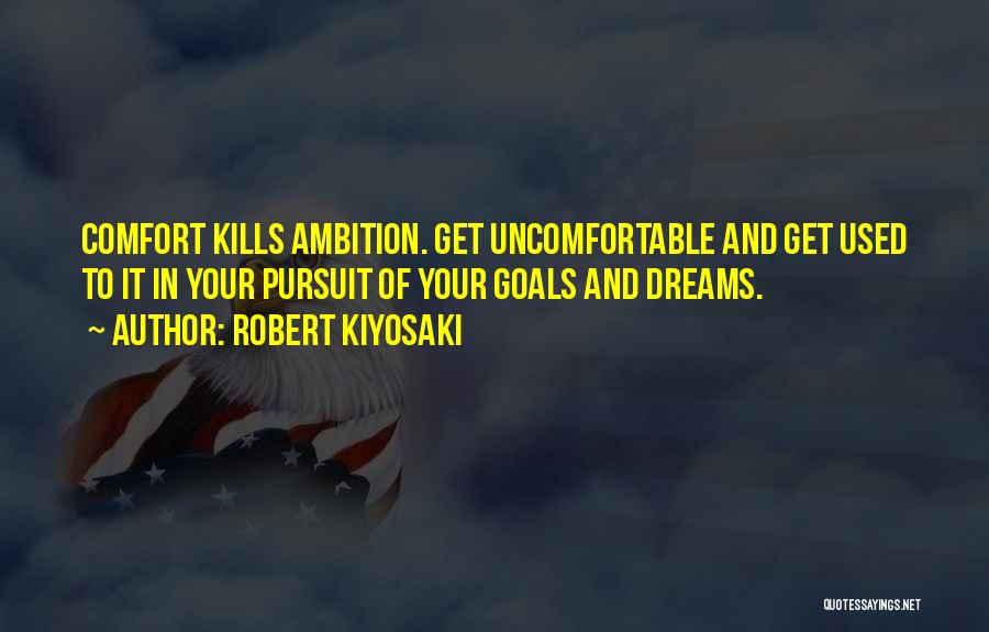 Pursuit Of A Dreams Quotes By Robert Kiyosaki