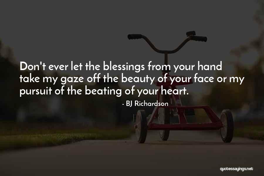 Pursuit Of Beauty Quotes By BJ Richardson Pursuit Of Beauty Quotes By BJ Richardson