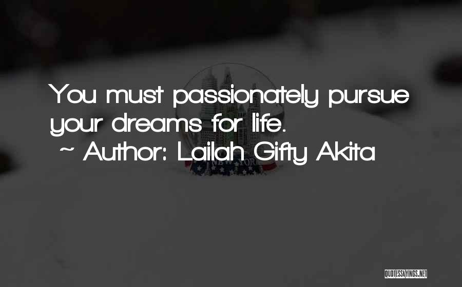 Pursuit Of Dreams Quotes By Lailah Gifty Akita