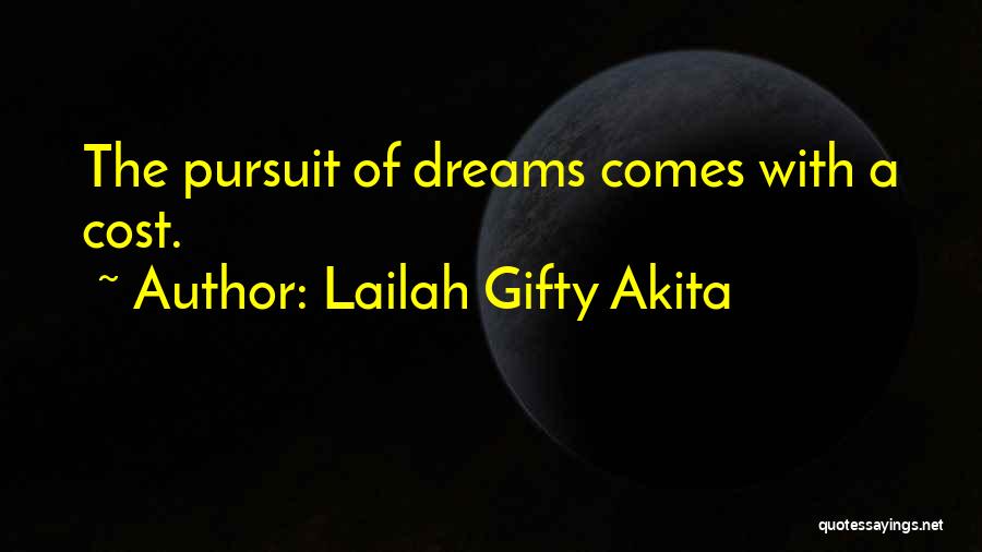 Pursuit Of Dreams Quotes By Lailah Gifty Akita
