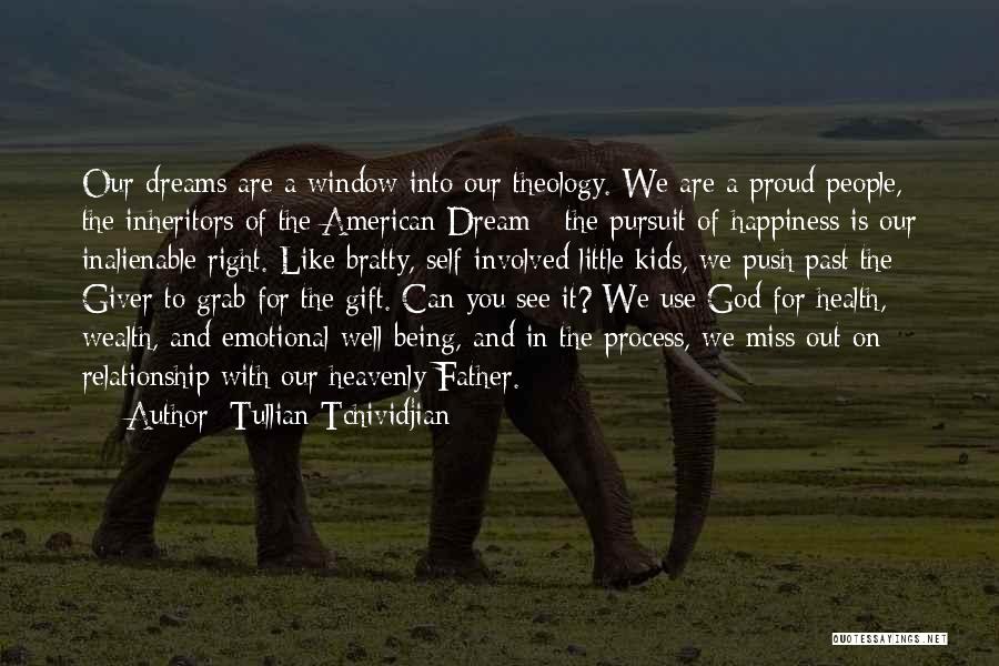 Pursuit Of Dreams Quotes By Tullian Tchividjian