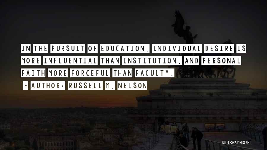 Pursuit Of Education Quotes By Russell M. Nelson