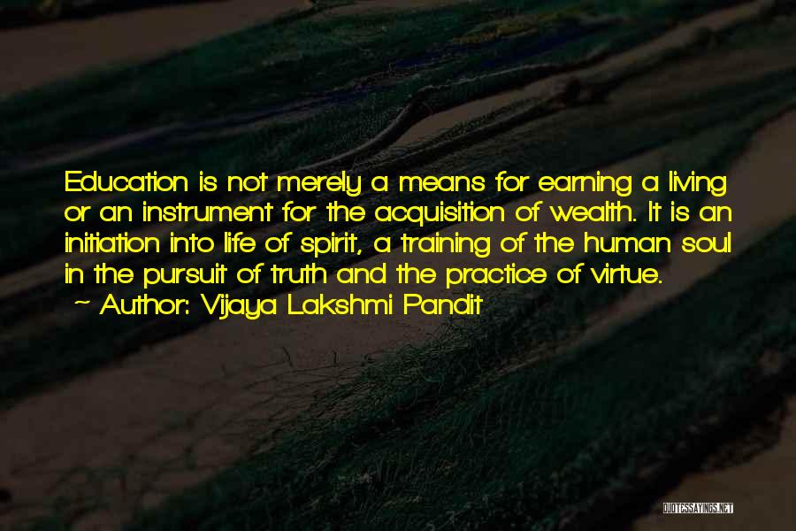Pursuit Of Education Quotes By Vijaya Lakshmi Pandit