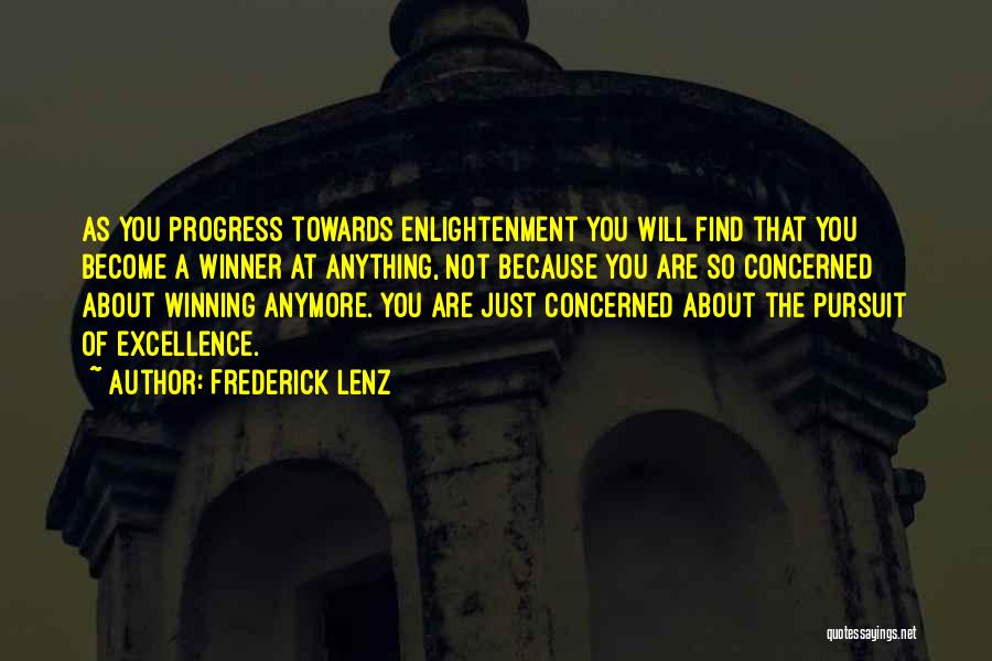Pursuit Of Excellence Quotes By Frederick Lenz