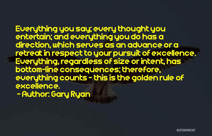 Pursuit Of Excellence Quotes By Gary Ryan