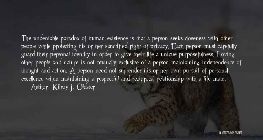 Pursuit Of Excellence Quotes By Kilroy J. Oldster