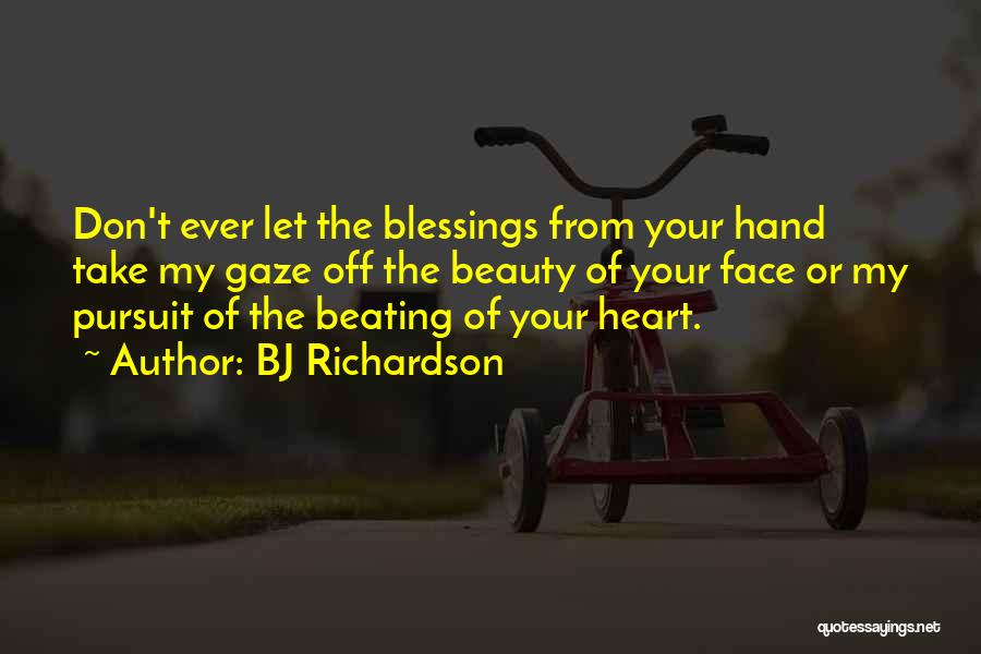 Pursuit Of God Quotes By BJ Richardson