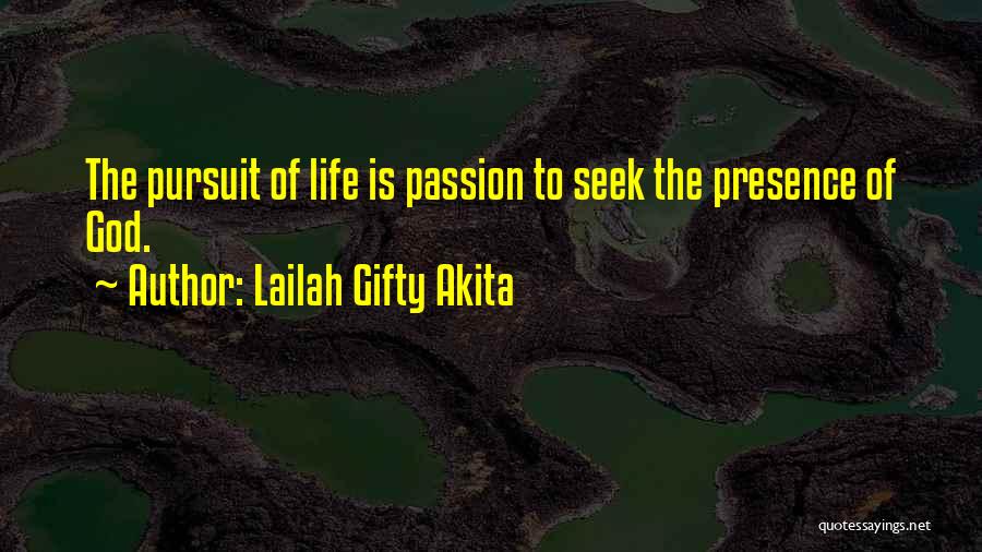 Pursuit Of God Quotes By Lailah Gifty Akita