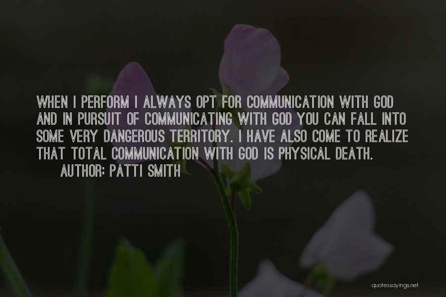 Pursuit Of God Quotes By Patti Smith