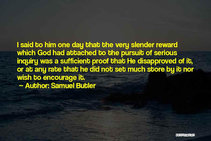 Pursuit Of God Quotes By Samuel Butler