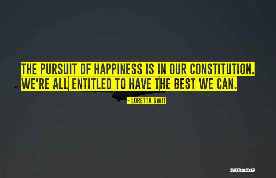 Pursuit Of Happiness Best Quotes By Loretta Swit Pursuit Of Happiness Best Quotes By Loretta Swit