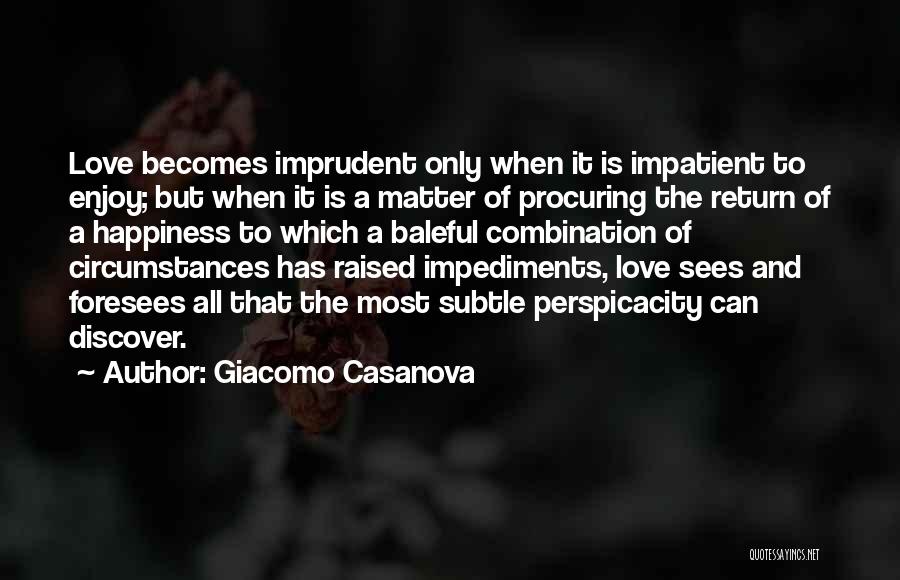 Pursuit Of Happiness Love Quotes By Giacomo Casanova