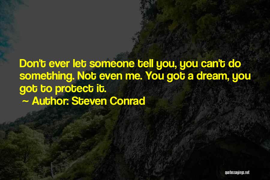 Pursuit Of Happiness Quotes By Steven Conrad