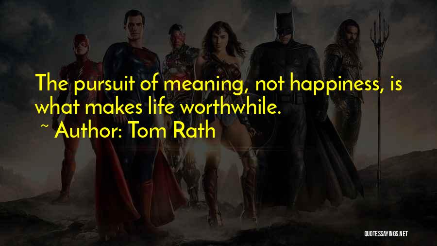 Pursuit Of Happiness Quotes By Tom Rath