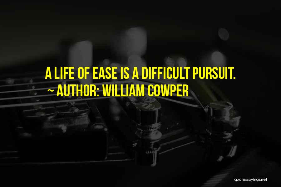 Pursuit Of Happiness Quotes By William Cowper