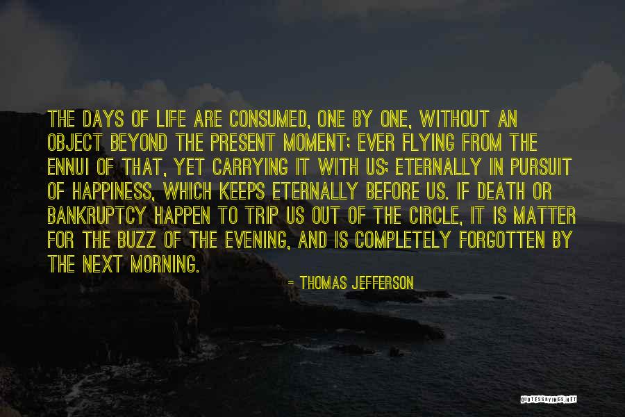 Pursuit Of Happiness Thomas Jefferson Quotes By Thomas Jefferson