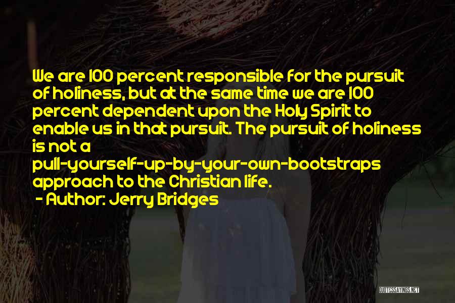 Pursuit Of Holiness Quotes By Jerry Bridges