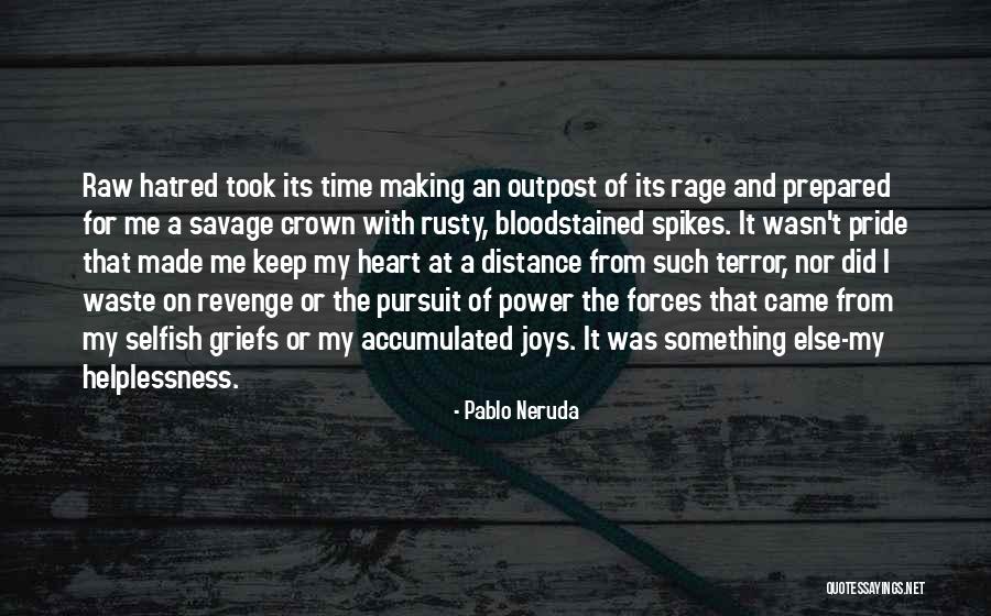 Pursuit Of Power Quotes By Pablo Neruda Pursuit Of Power Quotes By Pablo Neruda