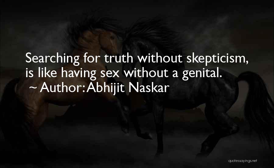 Pursuit Of Truth Quotes By Abhijit Naskar
