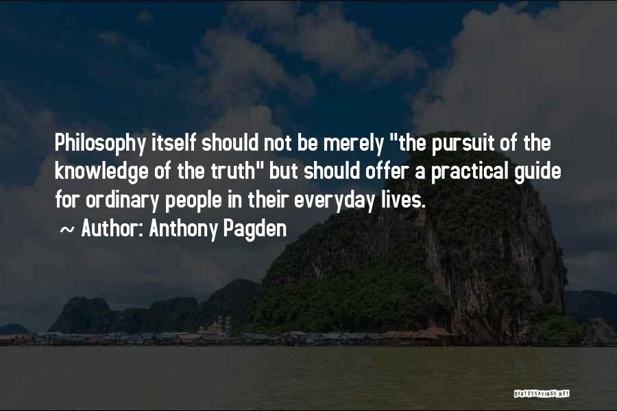 Pursuit Of Truth Quotes By Anthony Pagden