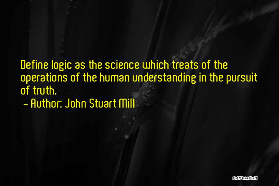 Pursuit Of Truth Quotes By John Stuart Mill