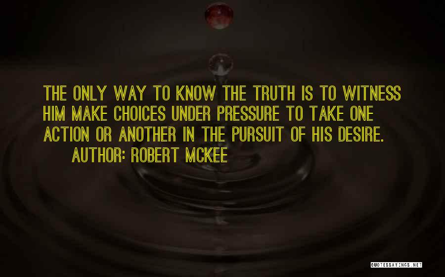 Pursuit Of Truth Quotes By Robert McKee
