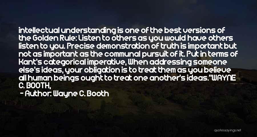 Pursuit Of Truth Quotes By Wayne C. Booth