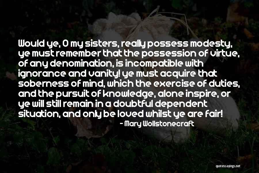 Pursuit Of Virtue Quotes By Mary Wollstonecraft Pursuit Of Virtue Quotes By Mary Wollstonecraft