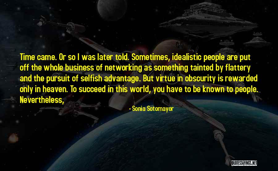 Pursuit Of Virtue Quotes By Sonia Sotomayor Pursuit Of Virtue Quotes By Sonia Sotomayor