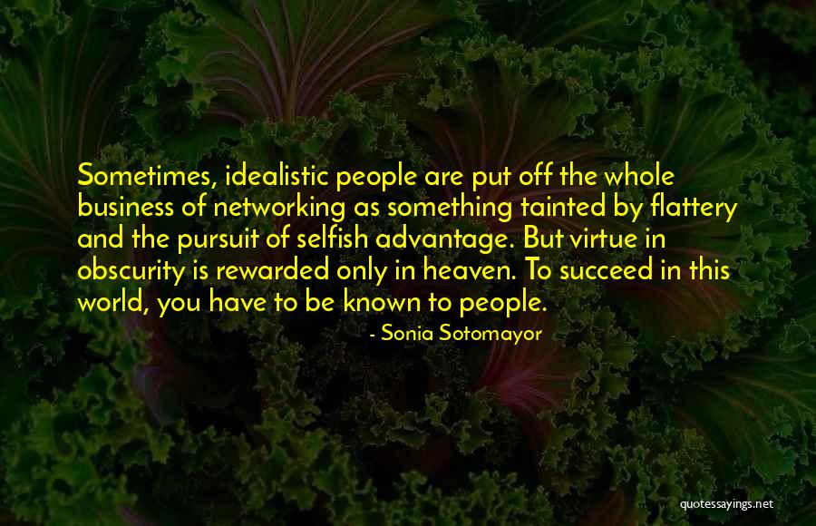 Pursuit Of Virtue Quotes By Sonia Sotomayor Pursuit Of Virtue Quotes By Sonia Sotomayor