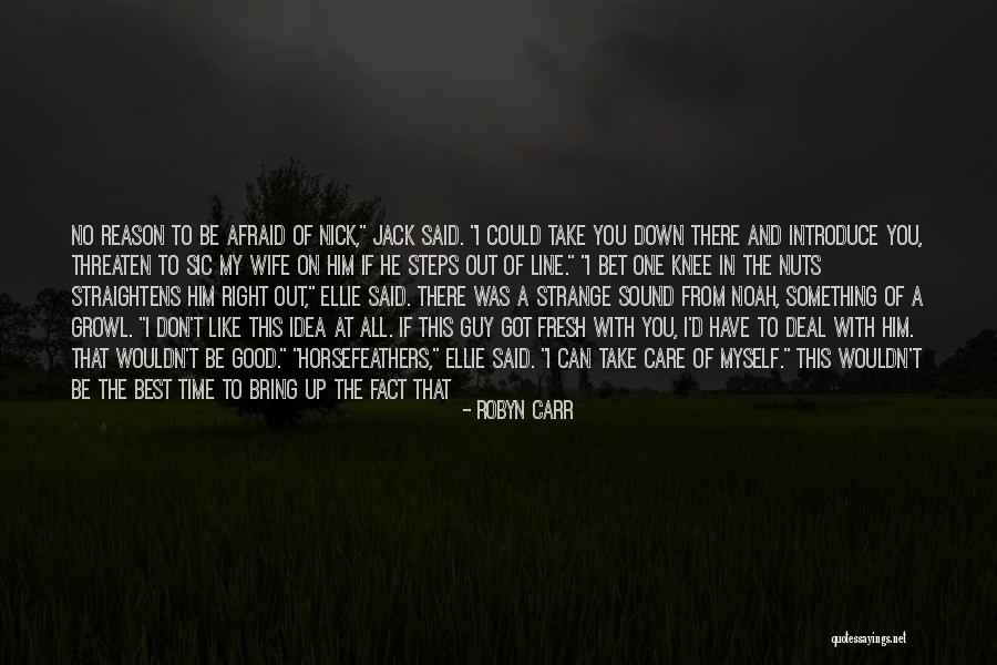 Purtarea De Grija Quotes By Robyn Carr Purtarea De Grija Quotes By Robyn Carr