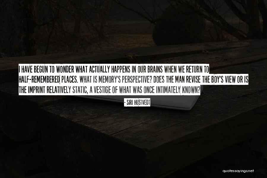 Purtill Road Quotes By Siri Hustvedt Purtill Road Quotes By Siri Hustvedt