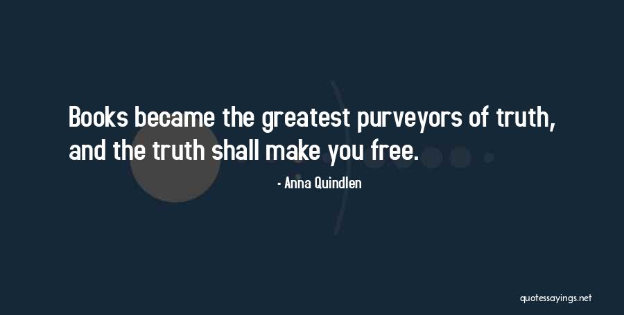 Purveyors Quotes By Anna Quindlen Purveyors Quotes By Anna Quindlen